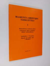 Maakunta-arkistojen yleisluettelo 1 : Hämeenlinnan maakunta-arkisto, Uudenmaan läänin paikalliset arkistot valtionarkistossa