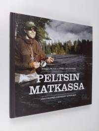 Peltsin matkassa : Järvi-Suomen kiehtovat ottipaikat