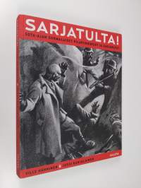 Sarjatulta! : sota-ajan suomalaiset pilapiirrokset ja sarjakuvat