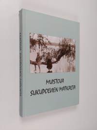 Muistoja sukupolvien matkalta