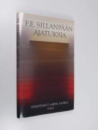 F. E. Sillanpään ajatuksia