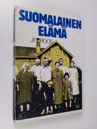 Suomalainen elämä : tutkimus tavallisten suomalaisten elämäkerroista