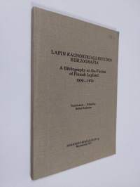 Lapin kaunokirjallisuuden bibliografia = a bibliography on the fiction of Finnish Lapland 1900-1974