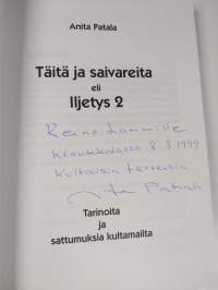 Täitä ja saivareita eli Iljetys 2 : tarinoita ja sattumuksia kultamailta (signeerattu, tekijän omiste)