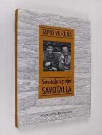 Savitalon pojat savotalla