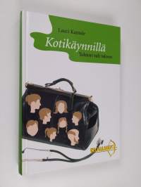 Kotikäynnillä : tohtori tuli taloon