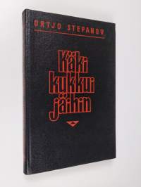 Käki kukkui jäihin (signeerattu, tekijän omiste)