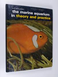 The marine aquarium in theory and practice
