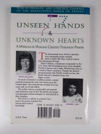 Unseen Hands and Unknown Hearts - A Miracle of Healing Created Through Prayer