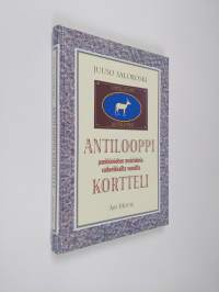 Antilooppikortteli (signeerattu, tekijän omiste)