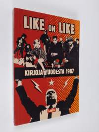 Like on Like : kirjoja vuodesta 1987