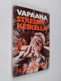 Vapaana stressin keskellä