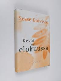 Kevät tuli elokuussa