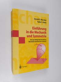 Einführung in Mechanik und Symmetrie : eine grundlegende Darstellung klassischer mechanischer Systeme