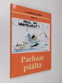 Parhaat päältä : piirroskokoelma vuosilta 2002-2006