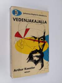 Vedenjakajalla : Johannes Keplerin elämäkerta