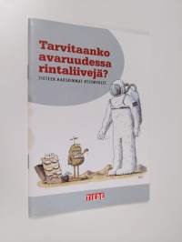 Tarvitaanko avaruudessa rintaliivejä? : Tieteen hauskimmat kysymykset