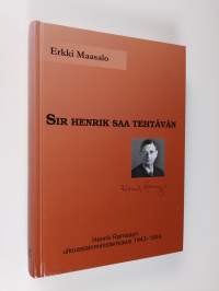 Sir Henrik saa tehtävän : Henrik Ramsayn ulkoasiainministerikausi 1943-1944