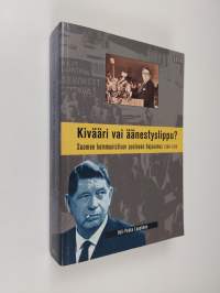 Kivääri vai äänestyslippu : Suomen kommunistisen puolueen hajaannus 1964-1970