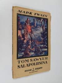 Tom Sawyer salapoliisina : Huck Finnin kertomus