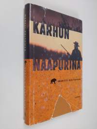 Karhun naapurina : pyytötarinoita