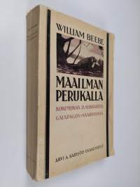 Maailman perukalla : kokemuksia ja seikkailuja Galapagos-saaristossa