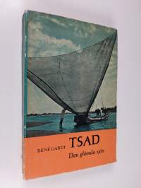 Tsad : den glömda sjön