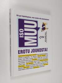 Iso muu : erotu joukosta : älä pyri täydellisyyteen vaan uskalla olla ainutlaatuinen!