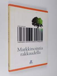 Markkinointia rakkaudella : inspiraation siemeniä sisäiseen yrittäjyyteen