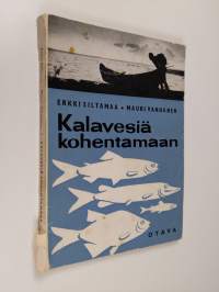 Kalavesiä kohentamaan : kalavesien hoito-opas