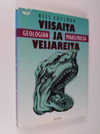 Viisaita ja veijareita geologian maailmassa