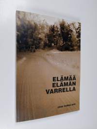 Elämää elämän varrella (signeerattu)