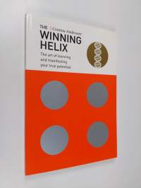 The winning helix : the art of learning and manifesting your true potential