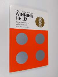 The winning helix : the art of learning and manifesting your true potential