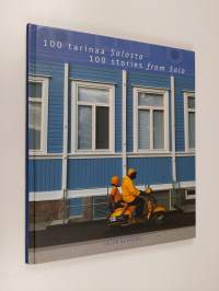 100 tarinaa Salosta = 100 stories from Salo