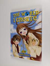 The world I create