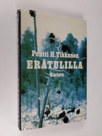 Erätulilla : eräkertomuksia