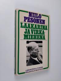 Lääkärinä ja virkamiehenä : lääkintöhallituksen entinen pääjohtaja muistelee