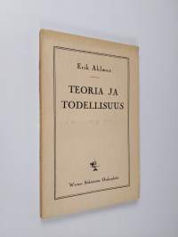 Teoria ja todellisuus : filosofisia esseitä ynnä aforismeja (lukematon)