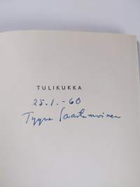 Tulikukka : novelleja (signeerattu)