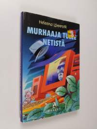 Murhaaja tulee netistä : jännitysromaani