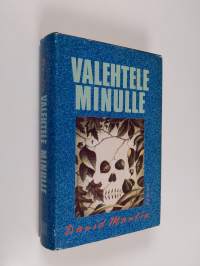 Valehtele minulle