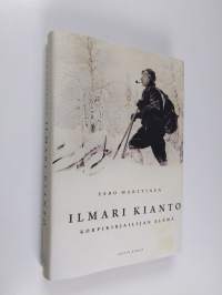 Ilmari Kianto : korpikirjailijan elämä