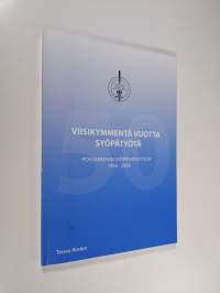 Viisikymmentä vuotta syöpätyötä : Pohjanmaan syöpäyhdistys ry 1956-2006