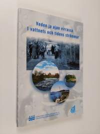 Veden ja ajan virrassa : Pohjanmaan vesiensuojeluyhdistyksen 25-vuotisjuhlajulkaisu = I vattnets och tidens strömmar ; Österbottens vattenskyddsförenings 25-års j...