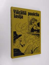 Viärällä puolella lasija : valittuja juttuja Savon sanomista