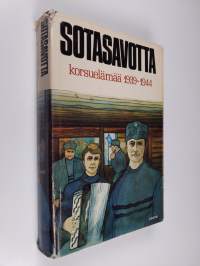 Sotasavotta : korsuelämää 1939-1944