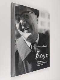 Fransu : F. E. Takalan elämä ja elämäntyö 1908-2001