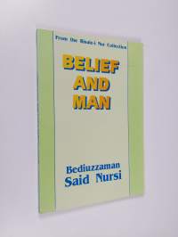 Belief and Man (from the Risale-i Nur Collection)