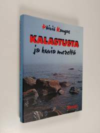 Kalastusta ja kuvia mereltä